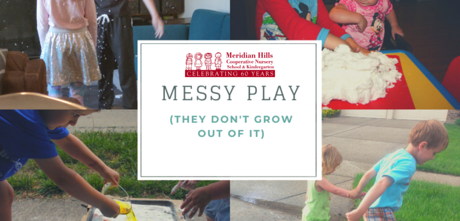 Messy Play (they don't grow out of it)
